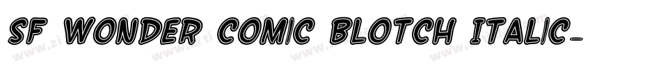 SF Wonder Comic Blotch Italic字体转换